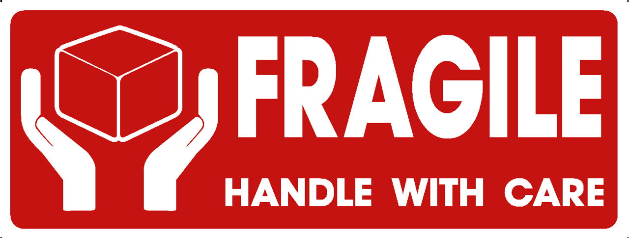 FRAGILE HANDLE WITH CARE